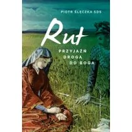 Religia i religioznawstwo - Salwator Rut. Przyjaźń drogą do Boga. Lectio divina do Księgi Rut - Piotr Ślęczka - miniaturka - grafika 1