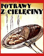 E-booki - kuchnia i diety - Potrawy z cielęciny - miniaturka - grafika 1