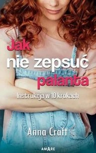 Jak nie zepsuć palanta Nowa - Romanse - miniaturka - grafika 2