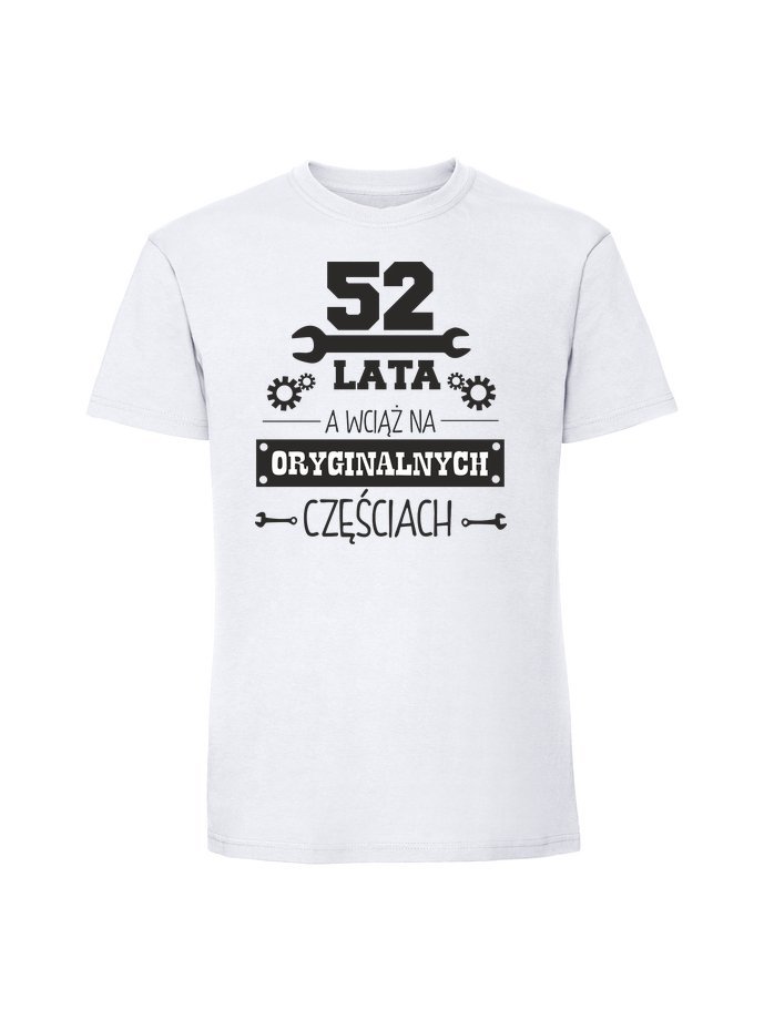 Męska koszulka z nadrukiem -52 LATA I ORYGINALNE CZĘŚCI biały XXL