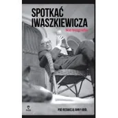 Felietony i reportaże - Wilk&Król Spotkać Iwaszkiewicza - Wilk&Król - miniaturka - grafika 1