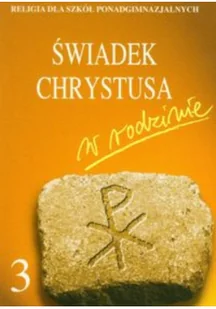 Religia 3 Świadek Chrystusa w rodzinie Podręcznik - Święty Wojciech - Religia i religioznawstwo - miniaturka - grafika 2