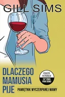 E-booki - literatura obca - Dlaczego mamusia pije. Pamiętnik wyczerpanej mamy - miniaturka - grafika 1