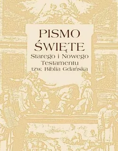 Pismo Święte Starego i Nowego Testamentu. Biblia Gdańska - E-booki - religia - miniaturka - grafika 1