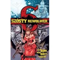 Komiksy dla młodzieży - Szósty rewolwer T.6 Taniec duchów Bunn Hurtt Crabtree - miniaturka - grafika 1