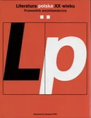 Przewodniki - Wydawnictwo Naukowe PWN Literatura polska XX w. Tom 2/Przewodnik encyklopedyczny - Wydawnictwo Naukowe PWN - miniaturka - grafika 1