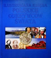 Biografie i autobiografie - Ilustrowana księga polskich odkrywców świata - miniaturka - grafika 1
