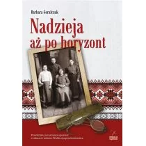 Fundacja Sąsiedzi Nadzieja aż po horyzont - BARBARA GORALCZUK