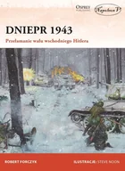 Historia świata - Napoleon V Dniepr 1943 Przełamanie wału wschodniego Hitlera - Robert Forczyk - miniaturka - grafika 1