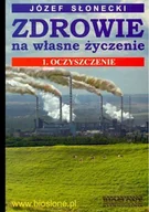 Zdrowie - poradniki - Zdrowie na Własne Życzenie. Oczyszczenie - miniaturka - grafika 1