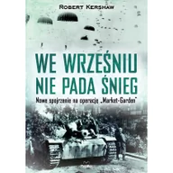 Militaria i wojskowość - Kershaw Robert We wrze$67niu nie pada $68nieg - miniaturka - grafika 1