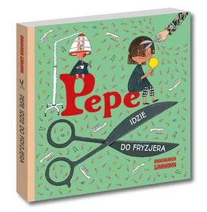 Pepe idzie do fryzjera - Wierszyki, rymowanki, piosenki - miniaturka - grafika 2