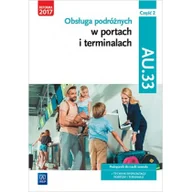 Podręczniki dla liceum - Rożej Anna, Stochaj Justyna, Stromecka Anna, Śliże Obsługa podróżnych w portach i terminalach. Kwalifikacja AU.33. Część 2 - miniaturka - grafika 1