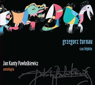 Polskie Radio S.A. Jan Kanty Pawlu$107kiewicz - Antologia. Volume 5: Grzegorz Turnau - Pop - miniaturka - grafika 1
