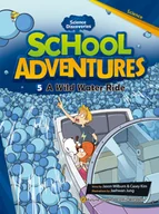 Komiksy obcojęzyczne - A Wild Water Ride. School Adventures Level 3 Część 5 - miniaturka - grafika 1
