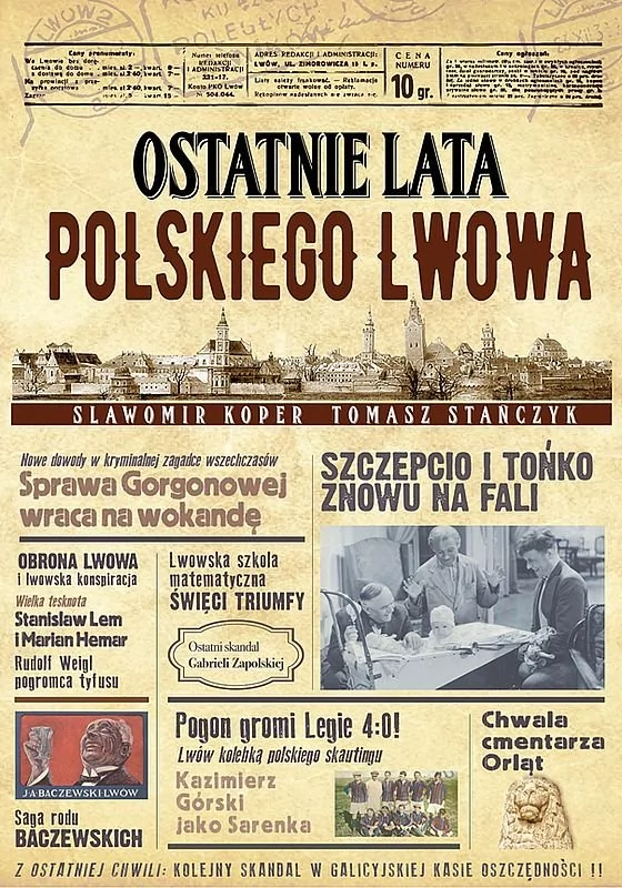 Ostatnie Lata Polskiego Lwowa Sławomir Koper,tomasz Stańczyk