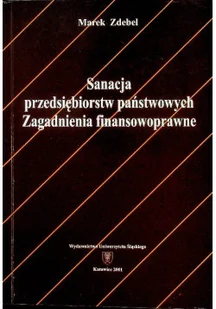 Sanacja przedsiębiorstw państwowych Zagadnienia finansowoprawne - Biznes - miniaturka - grafika 1