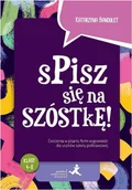 Podręczniki dla szkół podstawowych - Spisz się na szóstkę! Ćw. w pisaniu wypowiedzi Sp - Katarzyna Bandulet - książka - miniaturka - grafika 1