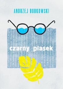 Czarny piasek Andrzej Bobkowski - Dramaty - miniaturka - grafika 2