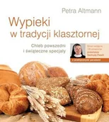 Ciasta, desery, wypieki - Wypieki w tradycji klasztornej. Chleb powszedni i świąteczne specjały - miniaturka - grafika 1