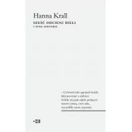 Felietony i reportaże - Fundacja Instytutu Reportażu Sześć odcieni bieli - Hanna Krall - miniaturka - grafika 1