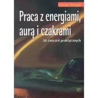 Poradniki hobbystyczne - Praca z energiami aurą i czakrami Używana - miniaturka - grafika 1