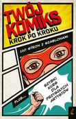 Książki edukacyjne - Twój komiks Krok po kroku - miniaturka - grafika 1