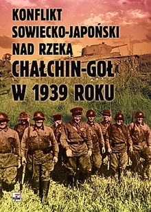 Konflikt Sowiecko-Japoński nad Rzeką Chałchin-Goł - Historia świata - miniaturka - grafika 1