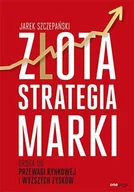 E-booki - biznes i ekonomia - Złota strategia marki. Droga do przewagi rynkowej i wyższych zysków - miniaturka - grafika 1