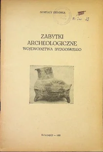 Zabytki archeologiczne województwa bydgoskiego - Książki o kulturze i sztuce - miniaturka - grafika 1