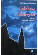 Religia i religioznawstwo - Lefebvre i lefebryści Schizma u schyłku XX wieku - miniaturka - grafika 1