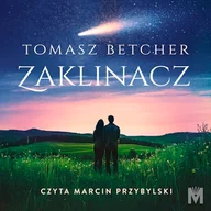 Audiobooki - literatura piękna - Zaklinacz Tomasz Betcher - miniaturka - grafika 1