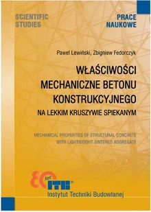 Właściwości mechaniczne betonukonstrukcyjnego na lekkim kruszywie spiekanym - Technika Właściwości mechaniczne betonukonstrukcyjnego na lekkim kruszywie spiekanym - Technika - miniaturka - grafika 1