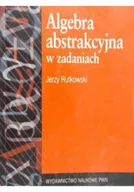Matematyka - Algebra abstrakcyjna w zadaniach - miniaturka - grafika 1