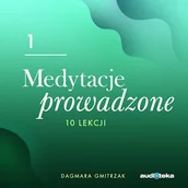 Audiobooki - poradniki - Medytacje prowadzone 1. Świadomy oddech Dagmara Gmitrzak - miniaturka - grafika 1