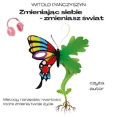 Audiobooki - poradniki - Zmieniając siebie - zmieniasz świat - miniaturka - grafika 1