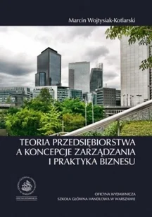 Teoria przedsiębiorstwa a koncepcje zarządzania i praktyka biznesu - Biznes - miniaturka - grafika 1