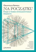 Nauki przyrodnicze - Na początku Eseje o teorii inteligentnego BR Nowa - miniaturka - grafika 1
