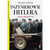 Historia świata - Inżynierowie Hitlera Todt Speer i inni w.4 Blayne Taylor - miniaturka - grafika 1