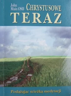 Chrystusowe Teraz - Religia i religioznawstwo - miniaturka - grafika 1