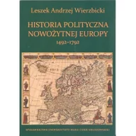 Historia Polski - UMCS Wydawnictwo Uniwersytetu Marii Curie-Skłodows Historia polityczna nowożytnej Europy 1492-1792 Leszek Andrzej Wierzbicki - miniaturka - grafika 1