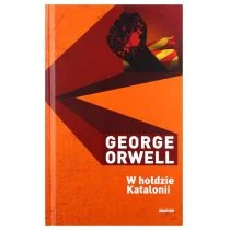 vis-a-vis Etiuda W hołdzie Katalonii George Orwell - Powieści - miniaturka - grafika 5