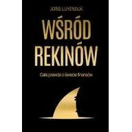 Felietony i reportaże - Wśród rekinów. Cała prawda o świecie finansów - miniaturka - grafika 1