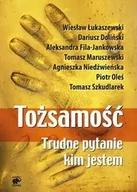 Psychologia - Smak słowa Tożsamość. Trudne pytanie: kim jestem - Wiesław Łukaszewski, Dariusz Doliński, Tomasz Maruszewski - miniaturka - grafika 1