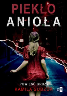 Piekło anioła - Horror, fantastyka grozy - miniaturka - grafika 1