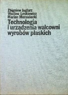 Technika - Technologia i urządzenia walcowni wyrobów płaskich - miniaturka - grafika 1