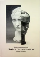 Książki o kulturze i sztuce - Rodin / Dunikowski Kobieta w polu widzenia - miniaturka - grafika 1
