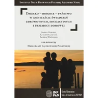 Filozofia i socjologia - Dziecko-rodzice-państwo w kontekście świadczeń zdrowotnych edukacyjnych i przemocy domowej - miniaturka - grafika 1