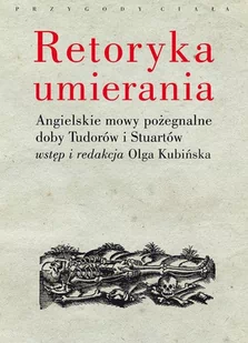 Retoryka umierania - Książki o kulturze i sztuce - miniaturka - grafika 1