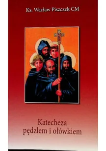 Katecheza pędzlem i ołówkiem - Religia i religioznawstwo - miniaturka - grafika 1